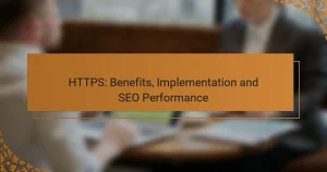 HTTPS: Benefits, Implementation and SEO Performance