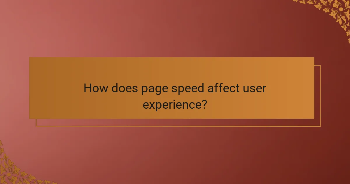 How does page speed affect user experience?