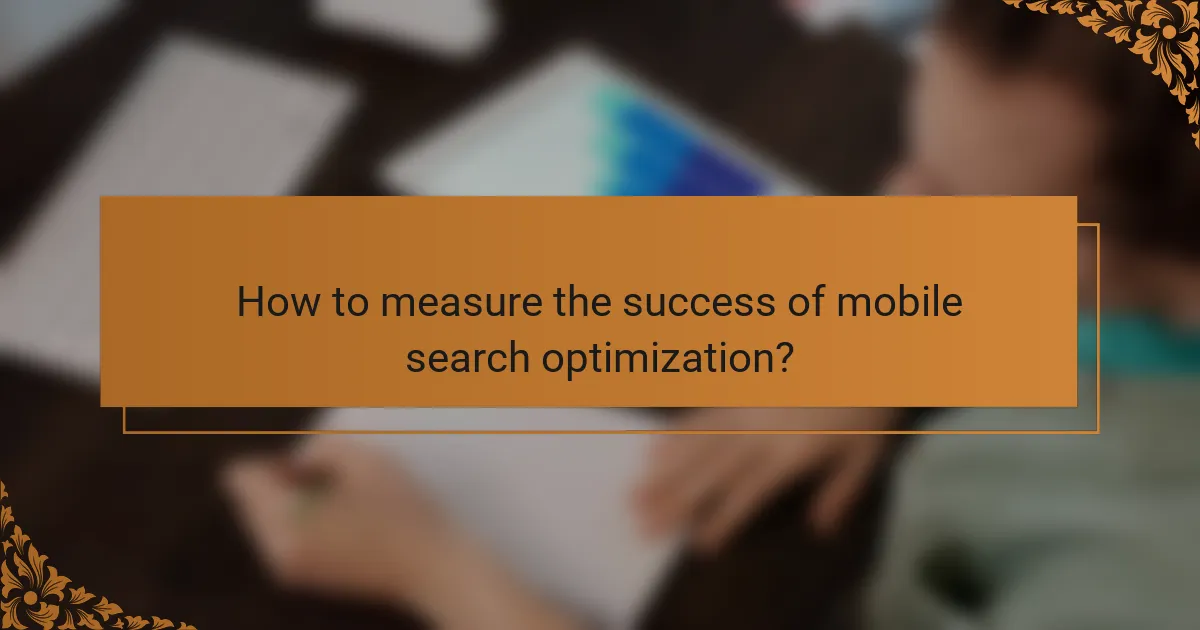 How to measure the success of mobile search optimization?