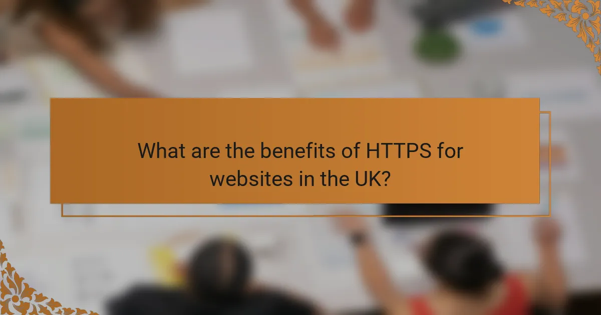 What are the benefits of HTTPS for websites in the UK?